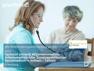 Facharzt (m/w/d) Allgemeinmedizin, Arbeitsmedizin oder Zusatzqualifikation Sozialmedizin in Vollzeit / Teilzeit - Hamburg