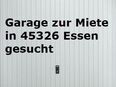 Garage in Essen (Innerhalb PLZ 45326) zur Miete gesucht. in 45326