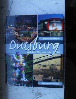 Duisburg- Auf dem Weg zum Jahr 2000, Fotografie: Reinhard Felden, Text: Klaus Geßmann, Buch 1997, 4,- - Flensburg