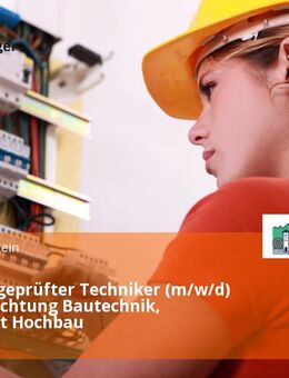 Staatlich geprüfter Techniker (m/w/d) der Fachrichtung Bautechnik, Sachgebiet Hochbau - Traunstein