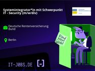 Systemintegrator*in mit Schwerpunkt IT - Security (m/w/div) - Berlin