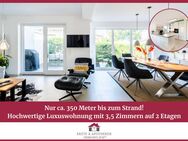 Nur ca. 350 Meter bis zum Strand! Hochwertige Luxuswohnung mit 3,5 Zimmern auf 2 Etagen - Timmendorfer Strand