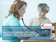 Medizinische Fachangestellte (MFA) / Pflegehelfer (mit oder ohne Ausbildung) Aushilfen (m/w/d) auf 520 €-Basis oder in Teilzeit - Nattheim