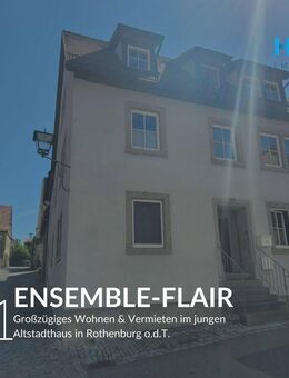 ENSEMBLE-FLAIR - Großzügiges Wohnen & Vermieten im jungen Altstadthaus in Rothenburg o.d.T. - Rothenburg (Tauber)