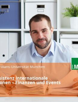 Projektassistenz Internationale Kooperationen – Finanzen und Events (m/w/d) - München