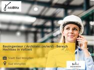 Bauingenieur / Architekt (m/w/d) - Bereich Hochbau in Vollzeit - Bad Wimpfen