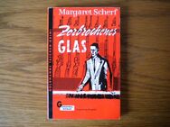 Zerbrochenes Glas,Margaret Scherf,Goldmann Verlag,1960 - Linnich