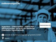 Ingenieur / Elektroniker / Elektriker / Mechatroniker (m/w/d) als Bauleiter Eisenbahn Signaltechnik - Mainz