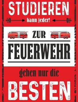 Lustiges Studieren kann jeder- zur Feuerwehr gehen nur die Besten - Hamburg