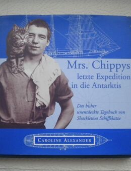 Mrs. Chippys letzte Expedition in die Antarktis,Caroline Alexander,Scherz Verlag,1999 - Linnich