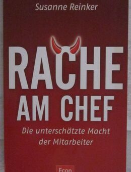 Rache am Chef - Die unterschätzte Macht der Mitarbeiter, Susanne Reinker, neuwertig - München