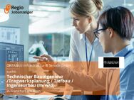 Technischer Bauingenieur /Tragwerksplanung / Tiefbau / Ingenieurbau (m/w/d) - Frankfurt (Main)
