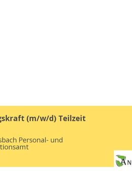 Verwaltungskraft (m/w/d) Teilzeit - Ansbach