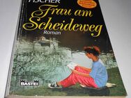 Roman „Frau am Scheideweg“, Taschenbuch, Bastei Verlag - Cottbus