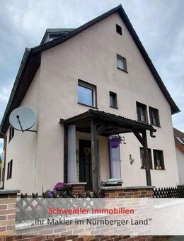 Preiswertes Zweifamilienhaus in Simmelsdorf/Hüttenbach mit Garten und Nebengebäuden - Simmelsdorf