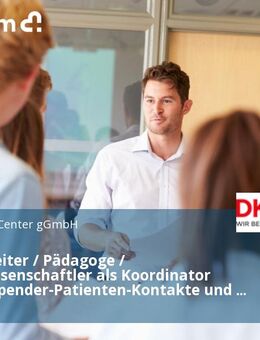 Sozialarbeiter / Pädagoge / Sprachwissenschaftler als Koordinator (m/w/d) Spender-Patienten-Kontakte und Feedbackmanagement - Tübingen