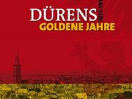 DÜRENS GOLDENE JAHRE 1871-1914 - Köln