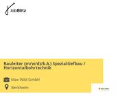 Bauleiter (m/w/d)/k.A.) Spezialtiefbau / Horizontalbohrtechnik - Berkheim