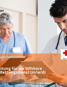 Bereichsleitung für die Offshore Rettung / Rettungsdienst (m/w/d) - Delmenhorst