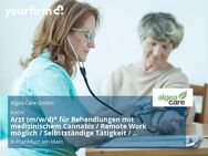 Arzt (m/w/d)* für Behandlungen mit medizinischem Cannabis / Remote Work möglich / Selbstständige Tätigkeit / freie Kooperation - Frankfurt (Main)