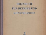 Buch von Ing. Kurt Rabe HILFSBUCH FÜR BETRIEB UND KONSTRUKTION [1952] - Zeuthen