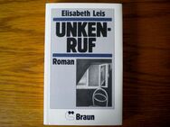 Unkenruf,Elisabeth Leis,Braun Verlag,1979 - Linnich