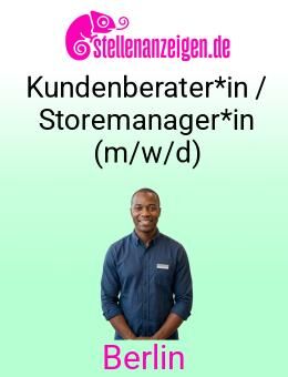 Kundenberater*in / Storemanager*in (m/w/d) - Berlin