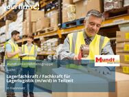 Lagerfachkraft / Fachkraft für Lagerlogistik (m/w/d) in Teilzeit - Hannover