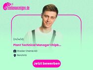Plant Technical Manager (w/m/d) Chipbearbeitung - Nünchritz