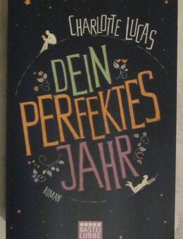 DEIN PERFEKTES JAHR, Charlotte Lucas - München