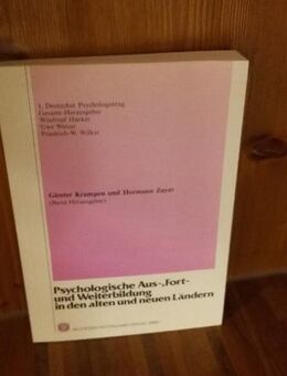 Deutscher Psychologentag (1.)/Arbeits- und Organisationspsychologie 1991 in Dresden. Broschierte Ausgabe v. 1993. Psychologische Aus-, Fort- und Weiterbildung in den alten und neuen Ländern. Herausgeber Krampen/Zayer - Rosenheim