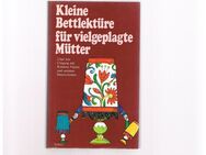 Kleine Bettlektüre für vielgeplagte Mütter,Scherz Verlag,1975 - Linnich