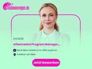 Aftermarket Program Manager (m/w/d) - Frankfurt (Main)