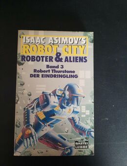 Robot City. Roboter und Aliens III. Der Eindringling. - Essen