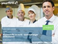 Küchenhilfe (m/w/d) - Quereinsteiger willkommen - München