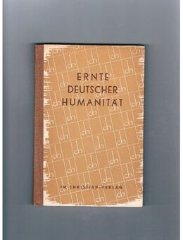 Ernte Deutscher Humanität,Horst Siebecke,Christian Verlag,1952 - Linnich