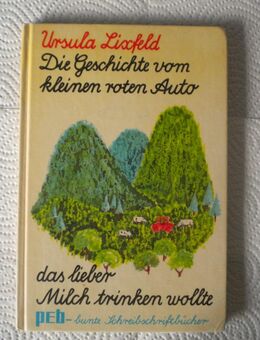 Die Geschichte vom kleinen roten Auto das lieber Milch trinken wollte,Ursula Lixfeld,Engelbert,1971 - Linnich