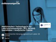 Medizinische/r Technologe/in für Laboratoriumanalytik / MTL (m/w/d) Speziallabor / Analytische Chemie - Berlin