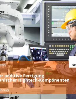 Mitarbeiter additive Fertigung feinmechanischer Hightech-Komponenten (m/w/d) - Fürstenfeldbruck