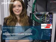 Netzwerkadministrator (m/w/d) - Mühlenbecker Land