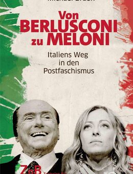 Von Berlusconi zu Meloni Michael Braun ⭐⭐⭐ - Göda