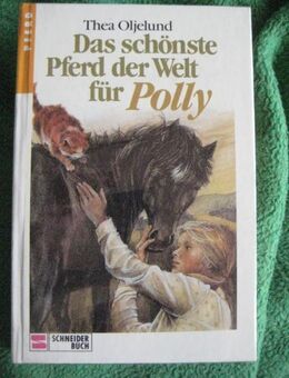 Sehr schönes Kinderbuch „Das schönste Pferd der Welt für Polly“ von Thea Oljelund, empfohlen für Kinder ab 10 Jahren, Franz Schneider Verlag, stammt aus 1986, 125 Seiten, ISBN: 3505092096 - Unterleinleiter