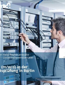 IT-Auditor (m/w/d) in der Wirtschaftsprüfung in Berlin - Berlin