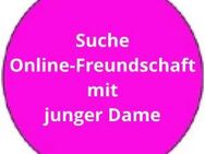 Junge Dame ab 18 und bis 20 Jahre alt für Onlinebeziehung gesucht. - München