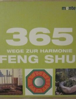9x: 365 Wege zur Harmonie FENG SHUI + Feng SHUI - leicht gemacht + FENG SHUI in der Praxis + 2x FENG SHUI gegen das Gerümpel des Alltags + Wohnen mit Feng Shui - München