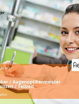 Augenoptiker / Augenoptikermeister (w/m/d) Vollzeit / Teilzeit - Friedrichshafen