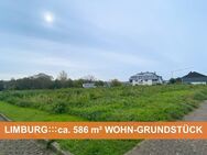 586 m²-WOHNGRUNDSTÜCK ::: TOP-ANBINDUNG ::: LIMBURG - Limburg (Lahn)