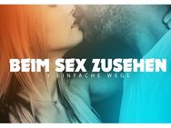 Sex zuschauen oder mitmachen - Düsseldorf Zentrum