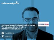 Sachbearbeiter im Bereich Alternative Vertriebskanäle im Kredit- / Händlerservice (m/w/d) - Duisburg