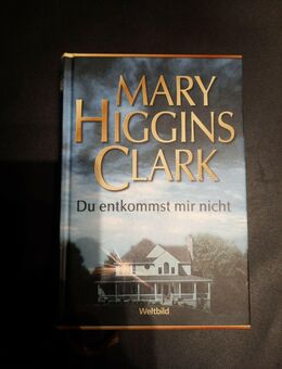 Du entkommst mir nicht von Mary Higgins Clark (Gebunden) - Essen